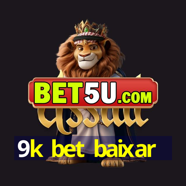 9k bet baixar